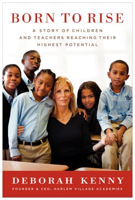 Born to Rise: A Story of Children and Teachers Reaching Their Highest Potential Cover Image