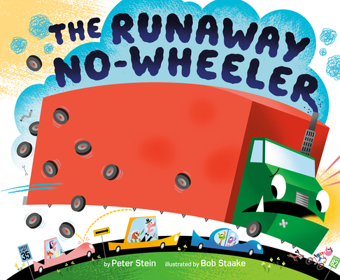 The Runaway No-wheeler By Peter Stein, Bob Staake (Illustrator) Cover Image