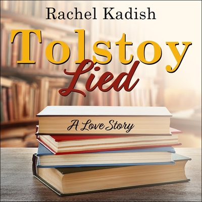 Tolstoy Lied: A Love Story Cover Image