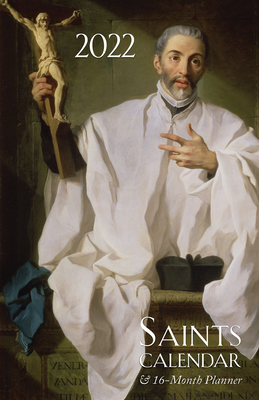 Calendar Of Saints 2022 2022 Saints Calendar & Planner: Spiral Bound (Other) | Politics And Prose  Bookstore