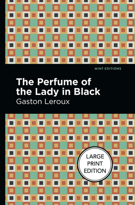 The Perfume of the Lady in Black: Large Print Edition Cover Image