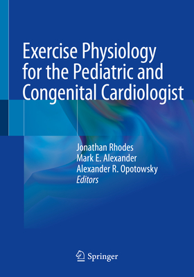 Exercise Physiology for the Pediatric and Congenital Cardiologist Cover Image