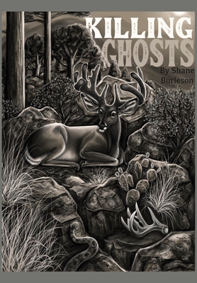 Killing Ghosts By Shane Burleson Cover Image