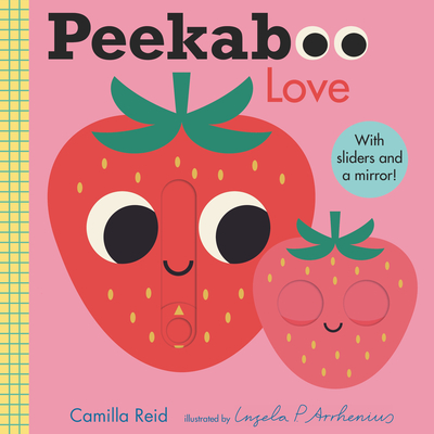 Peekaboo: Love By Camilla Reid, Ingela P. Arrhenius (Illustrator) Cover Image