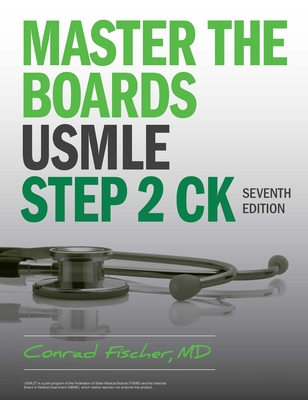 Master the Boards USMLE Step 2 CK, Seventh  Edition By Conrad Fischer, MD Cover Image