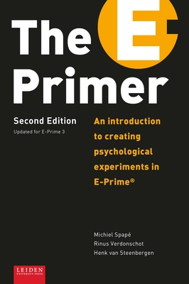 The E-Primer: An Introduction to Creating Psychological Experiments in E-Prime® Cover Image