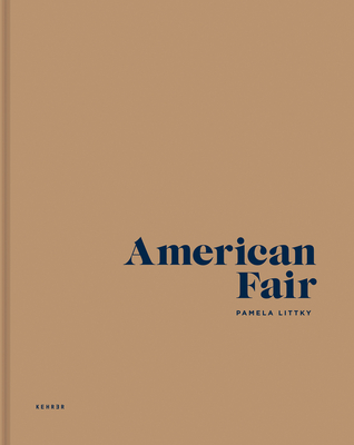 American Fair By Pamela Littky, Pamela Littky (Photographer) Cover Image