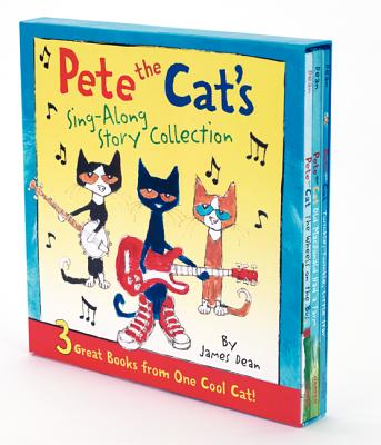 Pete the Cat's Sing-Along Story Collection: 3 Great Books from One Cool Cat By James Dean, James Dean (Illustrator), Kimberly Dean Cover Image