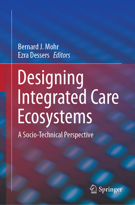 Designing Integrated Care Ecosystems: A Socio-Technical Perspective Cover Image