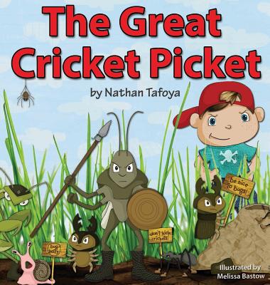 The Great Cricket Picket By Nathan Tafoya, Melissa Bastow (Illustrator) Cover Image