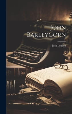 John Barleycorn Hardcover The Hickory Stick Bookshop