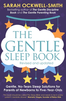 The Gentle Sleep Book: Gentle, No-Tears, Sleep Solutions for Parents of Newborns to Five-Year-Olds Cover Image