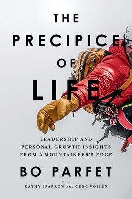 The Precipice of Life: Leadership and Personal Growth Insights from a Mountaineer's Edge Cover Image