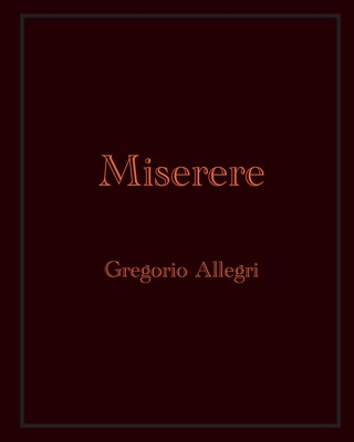 Miserere: Gregorio Allegri