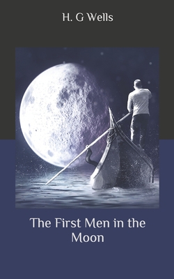 The First Men in the Moon