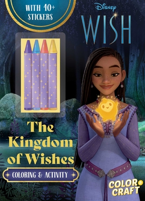 Disney Wish: The Kingdom of Wishes Color and Craft (Color & Activity with Crayons) Cover Image