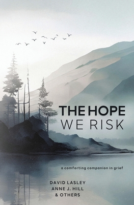 The Hope We Risk Cover Image