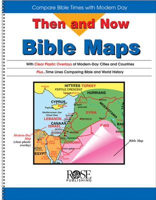 Then and Now Bible Maps: Compare Bible Times with Modern Day (Then & Now Bible Maps at Your Fingertips) By Rw Research Cover Image