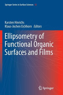 Ellipsometry of Functional Organic Surfaces and Films (Springer Surface Sciences #52)