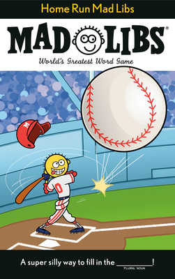 Home Run Mad Libs: World's Greatest Word Game By Mickie Matheis Cover Image