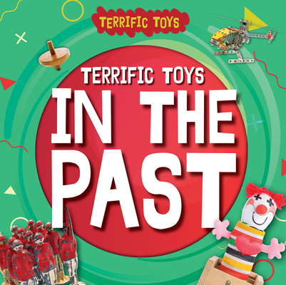 Terrific Toys in the Past Cover Image