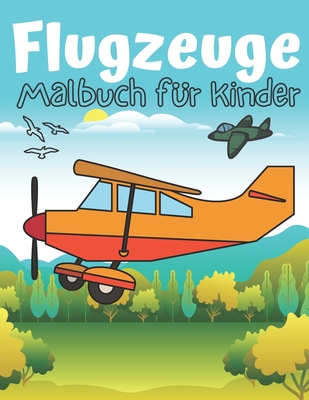 Flugzeuge Malbuch für Kinder: ab 2 Jahren mit über 30 Motiven - Kinderbuch für Mädchen & Jungen By Josf Press Cover Image