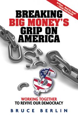 Cover for Breaking Big Money's Grip on America