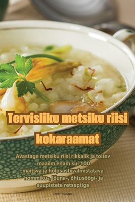 Tervisliku metsiku riisi kokaraamat Cover Image