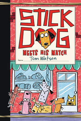 Stick Dog Meets His Match By Tom Watson Cover Image