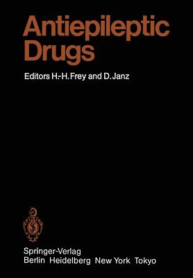 Antiepileptic Drugs (Handbook of Experimental Pharmacology #74) By Hans-Hasso Frey (Editor), D. Janz (Editor) Cover Image