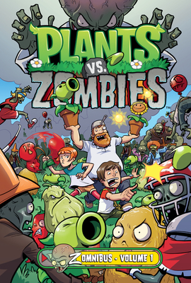 Plants vs. Zombies Zomnibus Volume 1 By Paul Tobin, Ron Chan (Illustrator), Matthew Rainwater (Illustrator) Cover Image