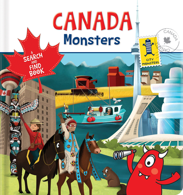 Canada Monsters: A Search and Find Book (City Monsters)