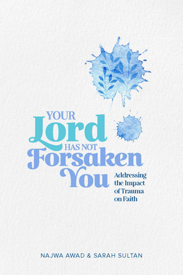 Your Lord Has Not Forsaken You Cover Image