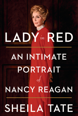 Lady in Red: An Intimate Portrait of Nancy Reagan By Sheila Tate Cover Image