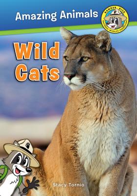Wild Cats (Ranger Rick: Amazing Animals)