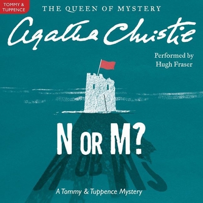 N or M?: A Tommy and Tuppence Mystery (Tommy and Tuppence Mysteries (Audio) #3)