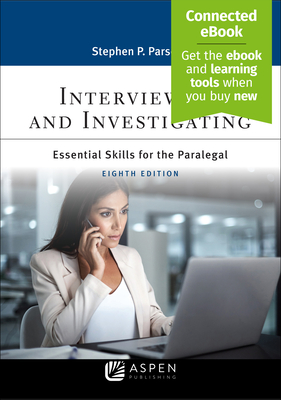 Interviewing and Investigating: Essentials Skills for the Paralegal [Connected Ebook] (Aspen Paralegal) Cover Image