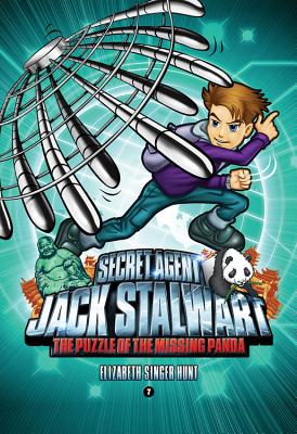 Secret Agent Jack Stalwart: Book 7: The Puzzle of the Missing Panda: China (The Secret Agent Jack Stalwart Series #7) By Elizabeth Singer Hunt Cover Image
