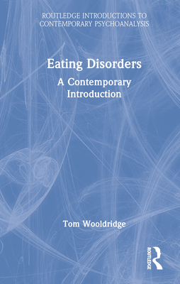 Eating Disorders: A Contemporary Introduction By Tom Wooldridge Cover Image