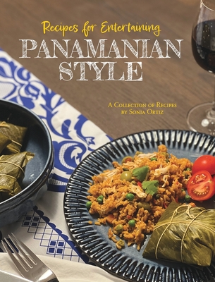 Recipes for Entertaining Panamanian Style Cover Image