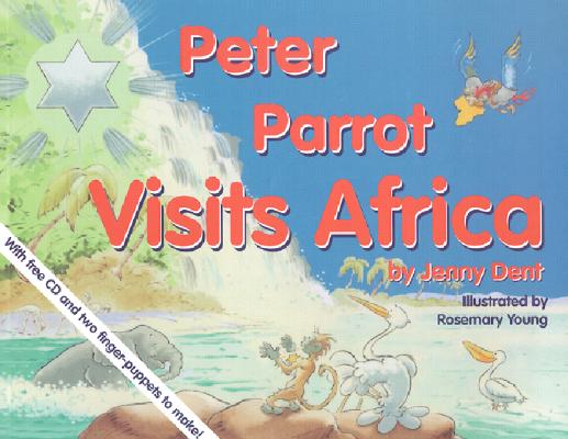 Peter Parrot Visits Africa [With CD] Cover Image