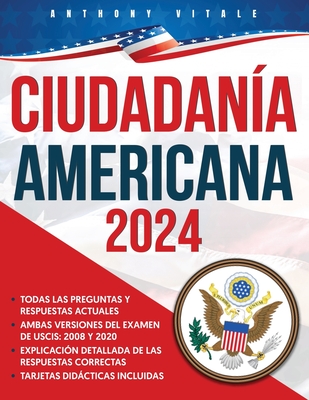Ciudadanía Americana 2024: Navegando Hacia el Sueño Americano: Guía Completa para la Ciudadanía Cover Image
