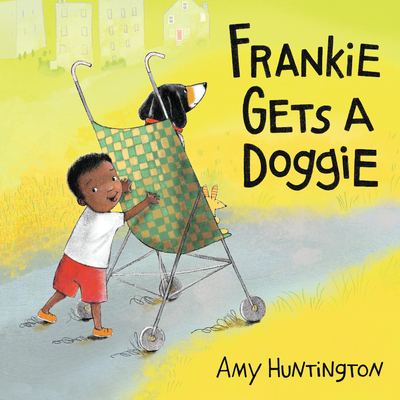 Frankie Gets a Doggie By Amy Huntington Cover Image