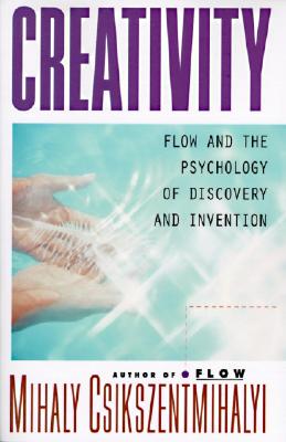 Creativity: Flow and the Psychology of Discovery and Invention Cover Image