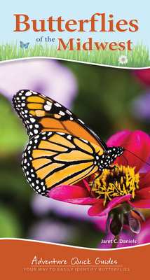 Butterflies of the Midwest: Identify Butterflies with Ease (Adventure Quick Guides) By Jaret C. Daniels Cover Image