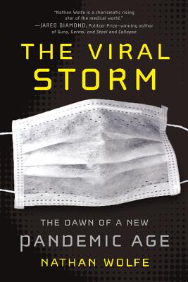 The Viral Storm: The Dawn of a New Pandemic Age Cover Image