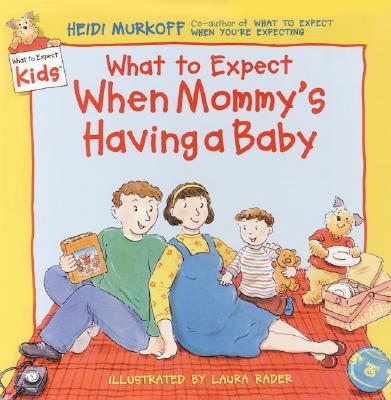What to Expect When Mommy's Having a Baby Cover Image