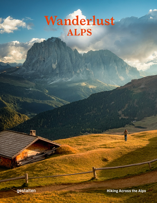 Wanderlust Alps: Hiking Across the Alps Cover Image