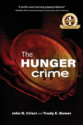 The Hunger Crime By Trudy E. Bower, John B. Crisci Cover Image