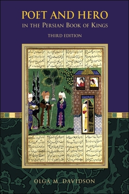 Poet and Hero in the Persian Book of Kings (Ilex)